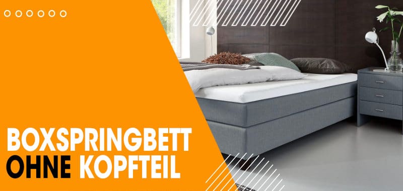 Boxspringbett ohne Kopfteil kaufen