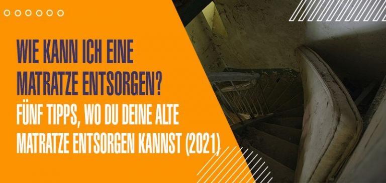 Die Top 5 Tipps, Deine alte Matratze zu entsorgen (2022)